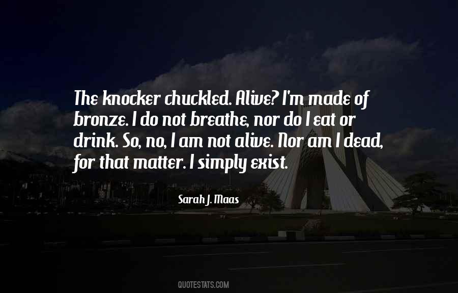 I M So Dead Quotes #1255130