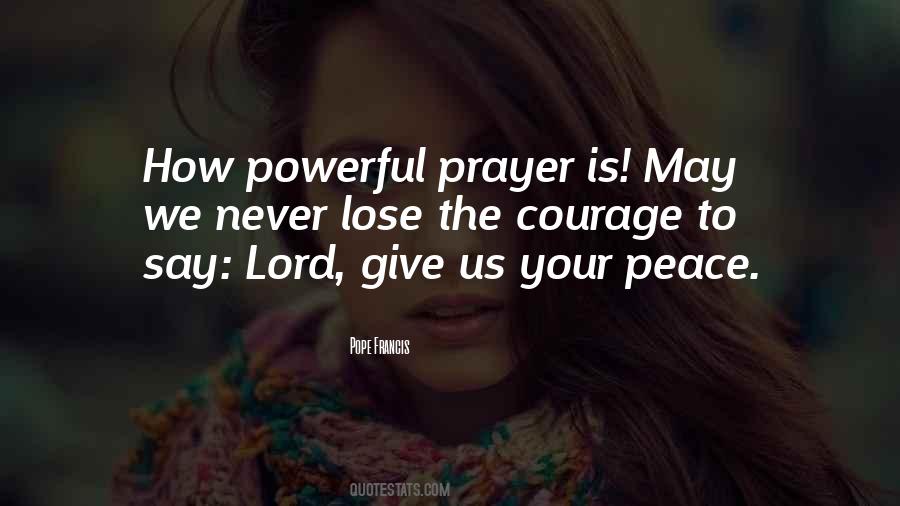 Prayer Is A Powerful Thing Quotes #655112