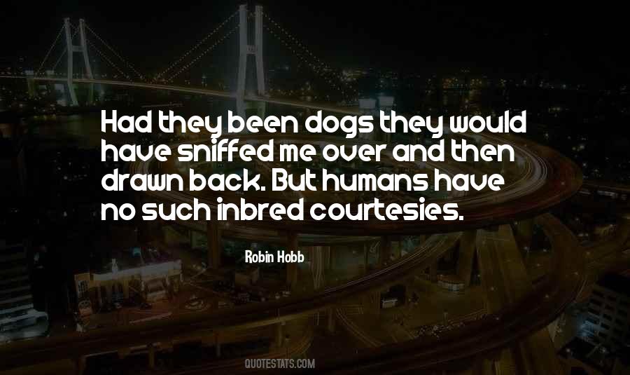 Quotes About Humans And Dogs #137500