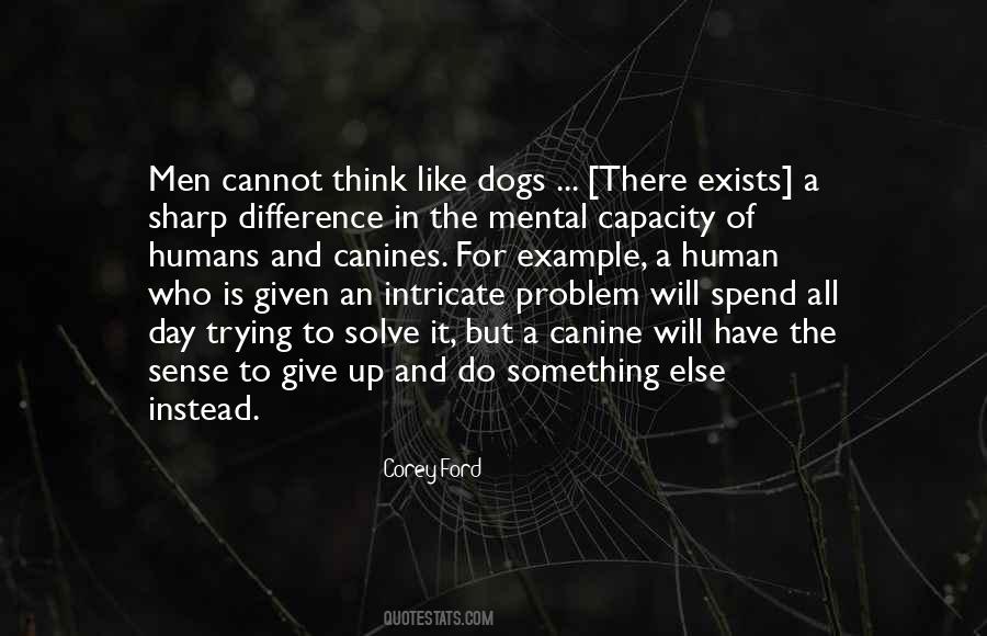 Quotes About Humans And Dogs #785218