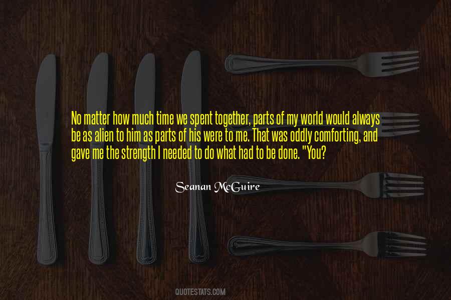 Quotes About The Time We Spent Together #1257466