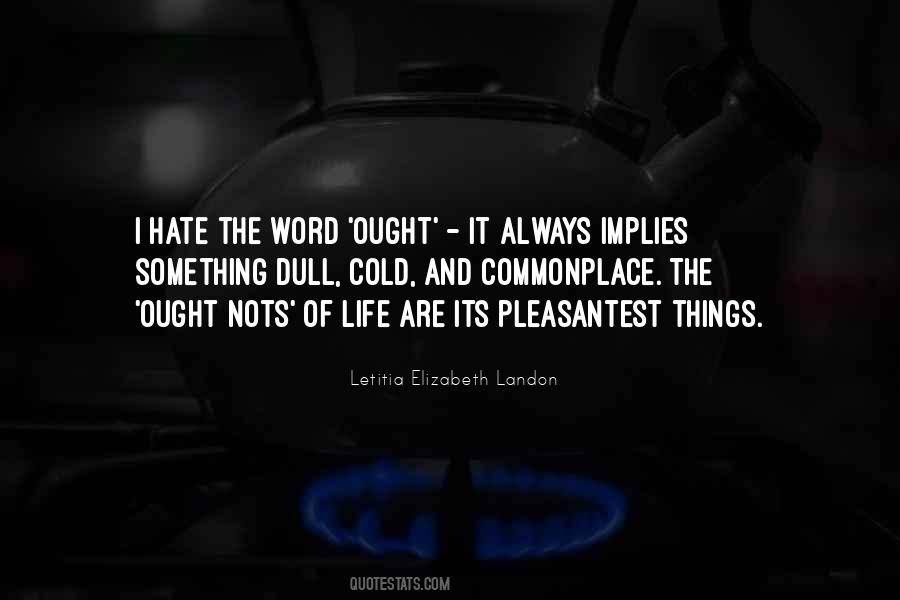 Quotes About Hate The Life #183427