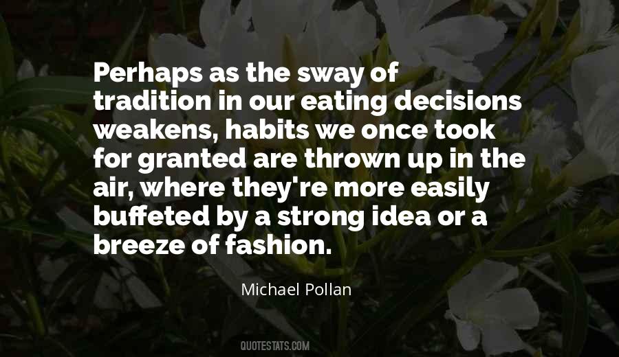 Your Eating Habits Quotes #1054197