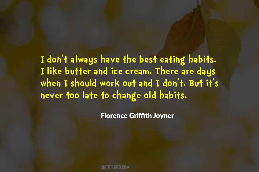 Your Eating Habits Quotes #985846