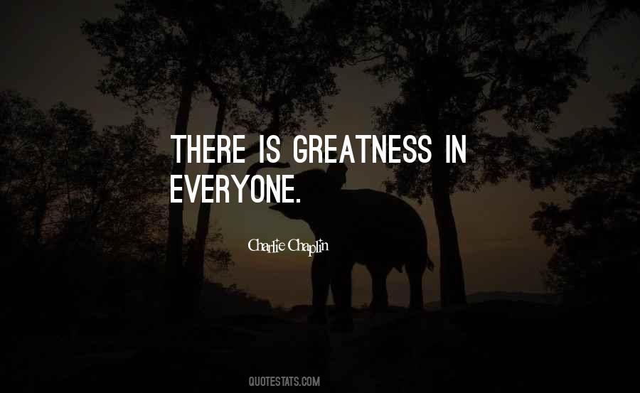 Quotes About Greatness #58339