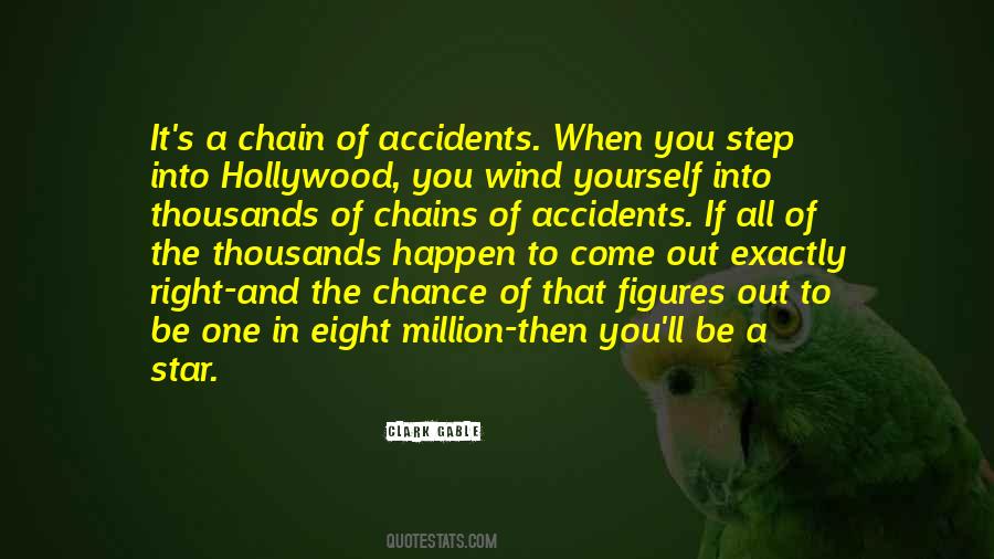 Quotes About Accidents Happen #1309477