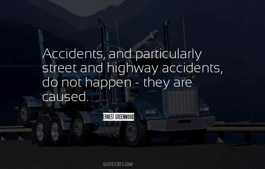 Quotes About Accidents Happen #1724114