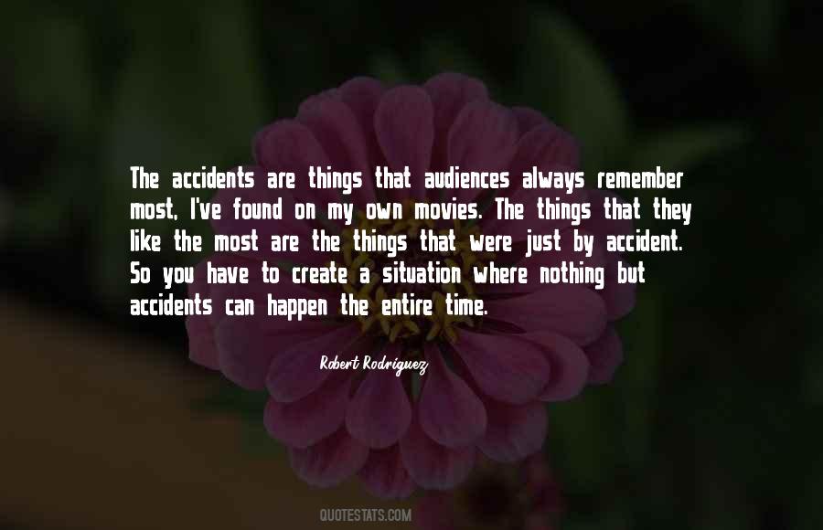 Quotes About Accidents Happen #203852