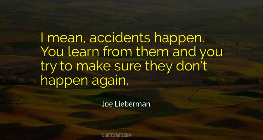 Quotes About Accidents Happen #30569