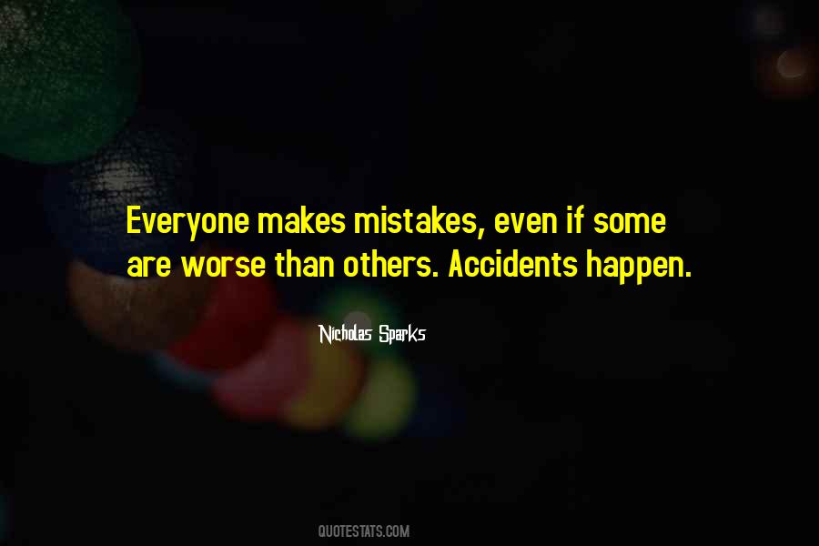Quotes About Accidents Happen #314837