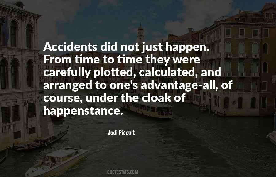 Quotes About Accidents Happen #500878