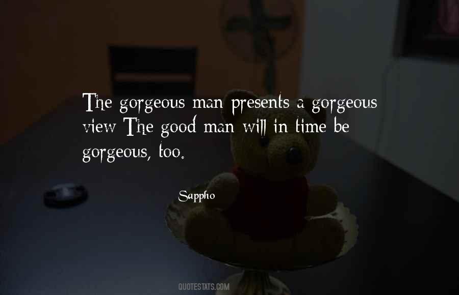 Quotes About Gorgeous Man #750619