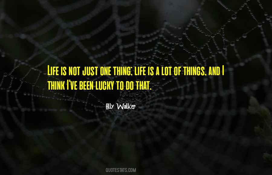 Thing Life Quotes #1220011