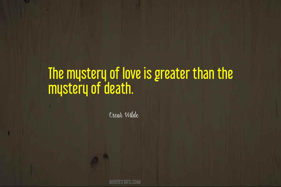 Quotes About The Mystery Of Love #1003224