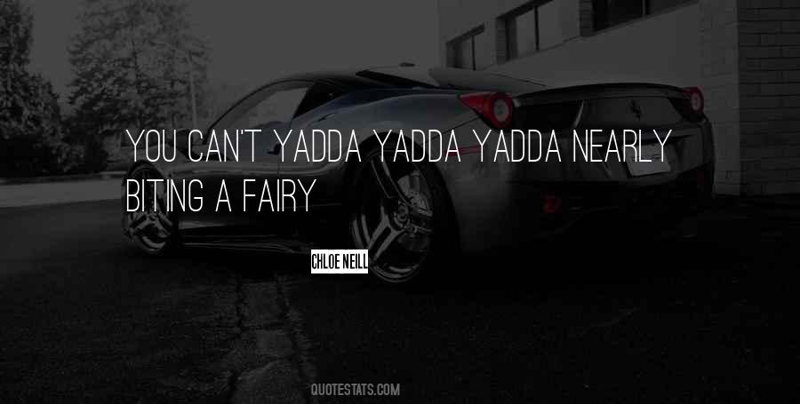 Yadda Yadda Quotes #1372984