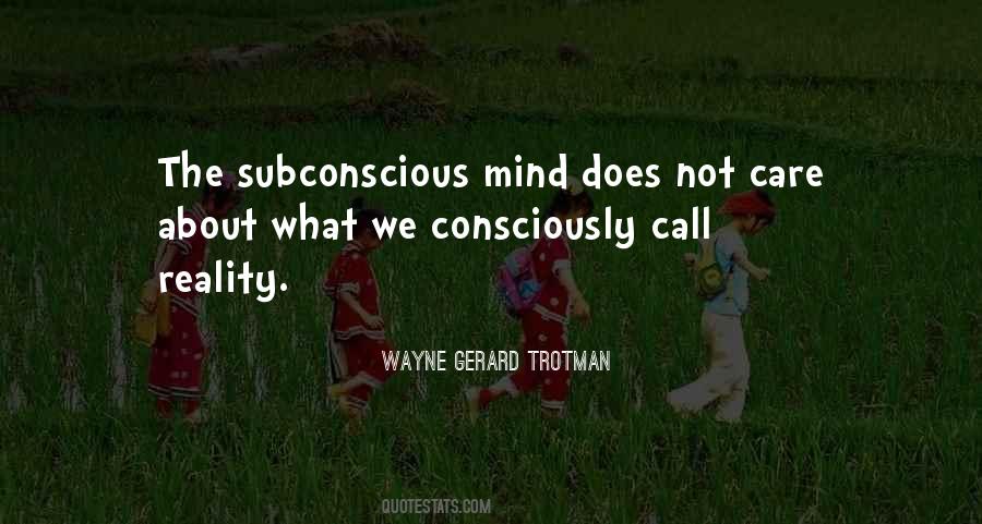 Quotes About Subconscious Mind #612571