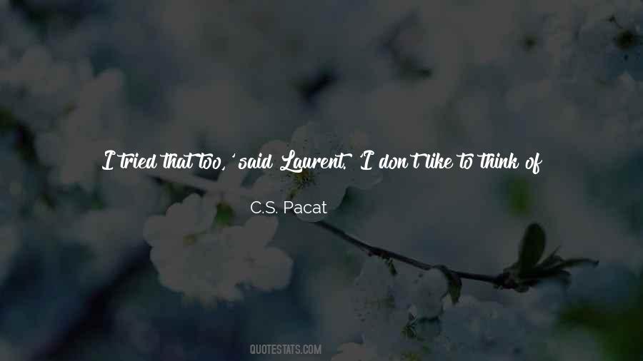 Quotes About Pacat #899718