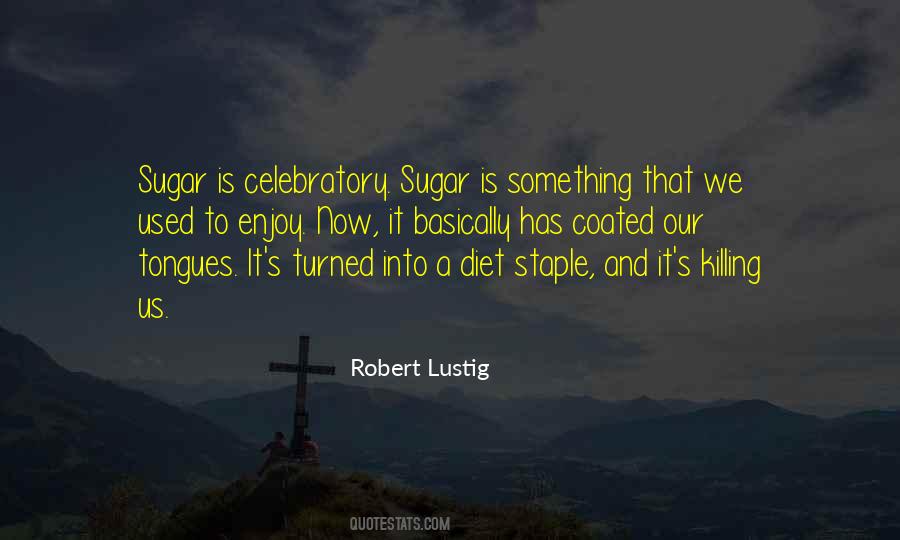 Quotes About Sugar #1209976