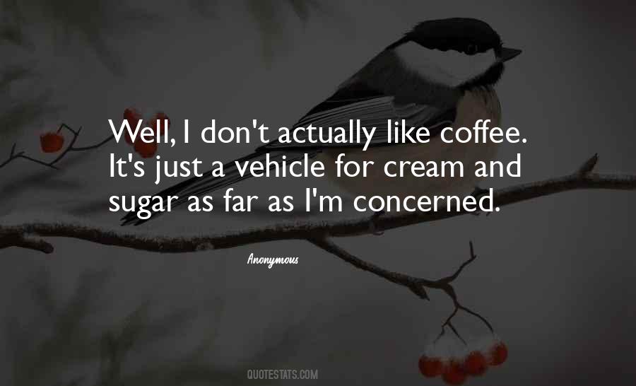 Quotes About Sugar #1250819