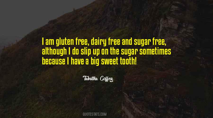 Quotes About Sugar #1302716