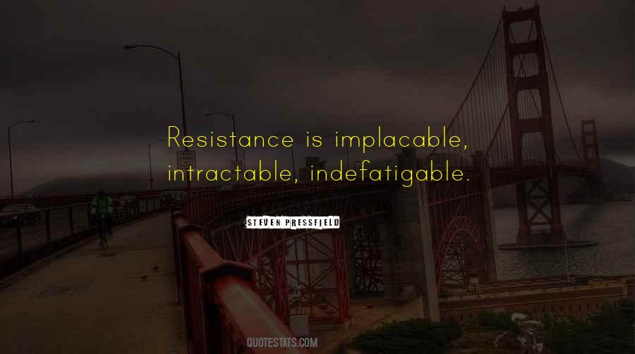 Quotes About Indefatigable #399614