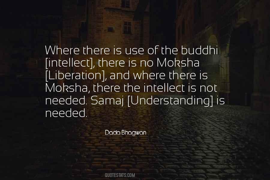 How To Go To Moksha Quotes #446199