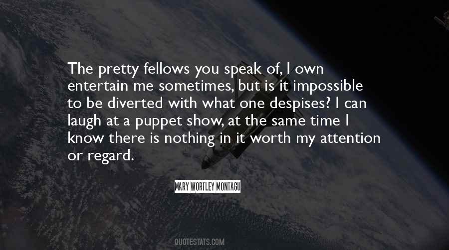 Quotes About I Know My Worth #1151002