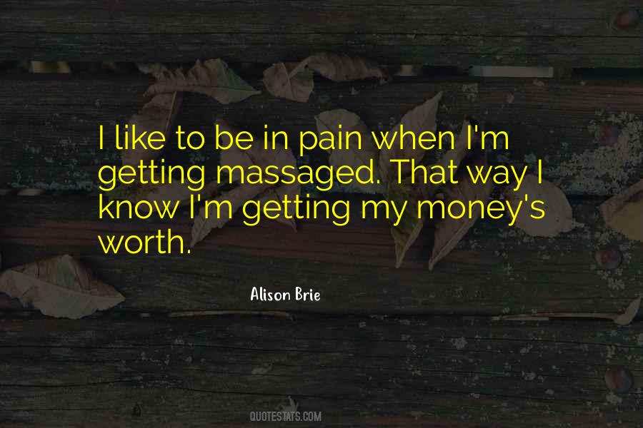 Quotes About I Know My Worth #1755443