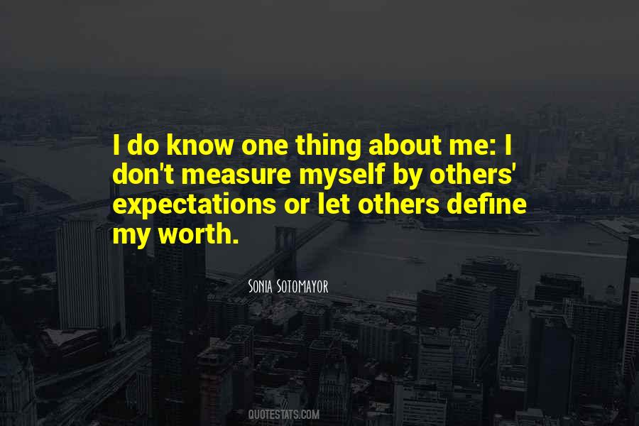 Quotes About I Know My Worth #469219