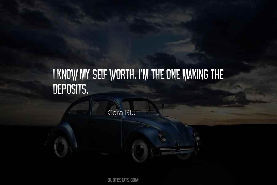 Quotes About I Know My Worth #820278