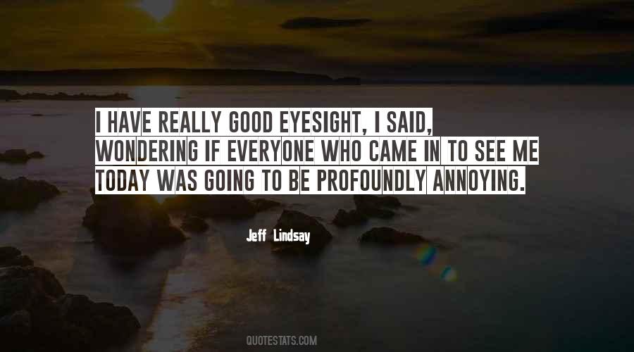Quotes About Eyesight #1148617