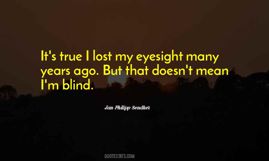 Quotes About Eyesight #967360