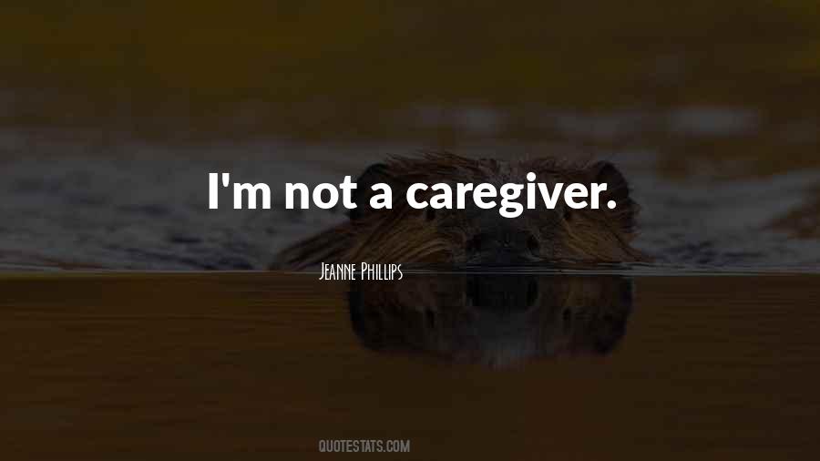 Quotes About A Caregiver #7696