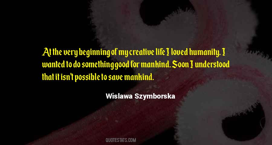 Good Of Humanity Quotes #304356