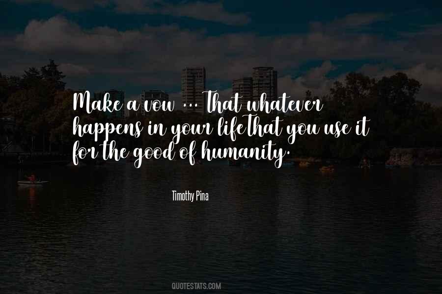 Good Of Humanity Quotes #645569