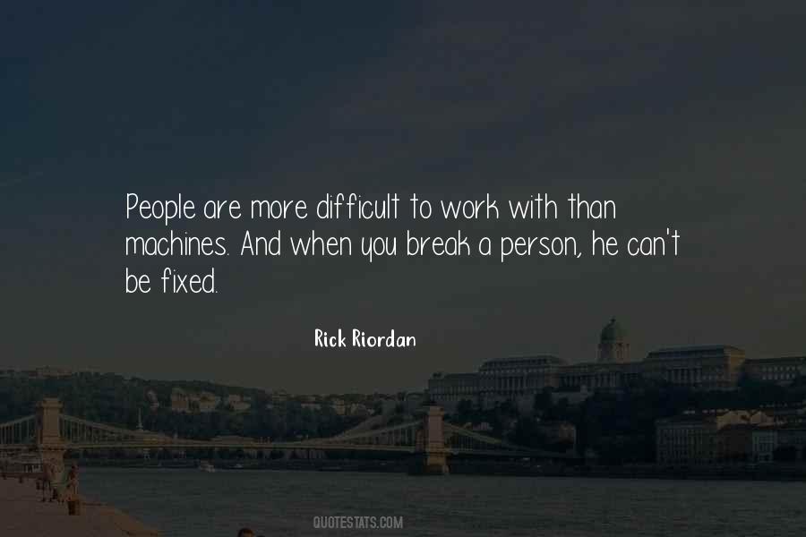 Quotes About Difficult Work #152505