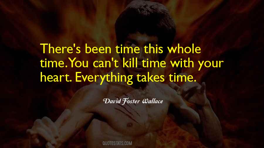 Quotes About Everything Takes Time #1024889