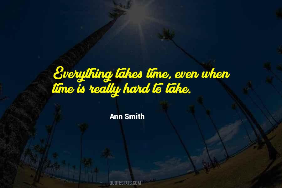 Quotes About Everything Takes Time #204169
