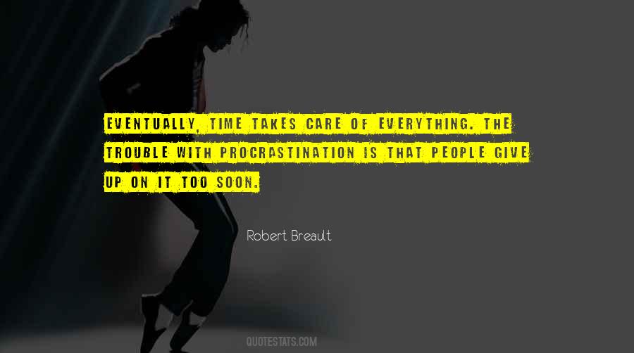 Quotes About Everything Takes Time #511335
