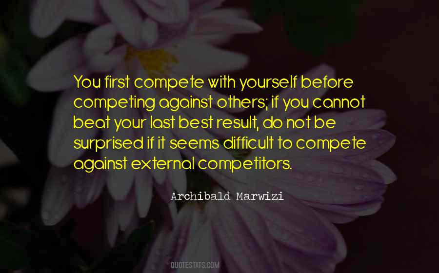 Quotes About Competing Against The Best #669424