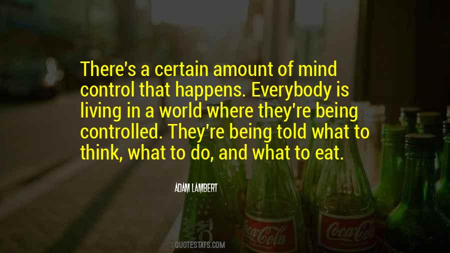 Quotes About Mind Control #832303