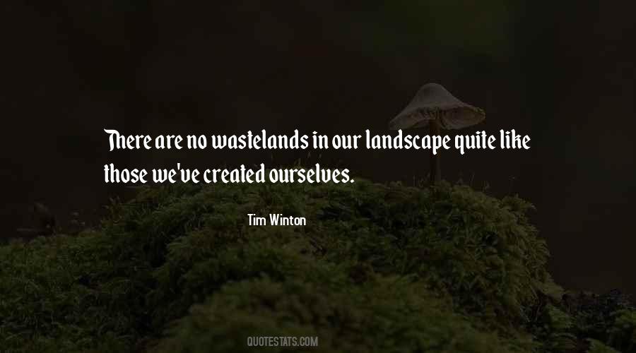 Quotes About Wastelands #342353