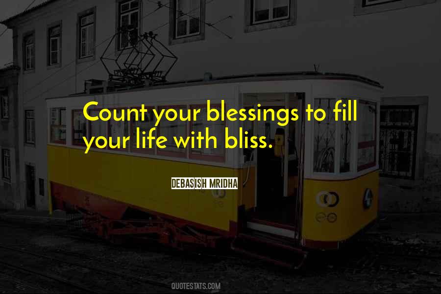 Fill Your Life With Bliss Quotes #1238294