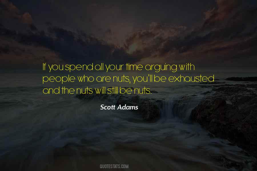 Quotes About Who You Spend Time With #181565