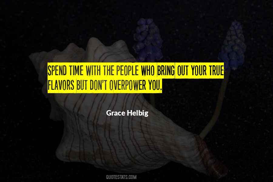 Quotes About Who You Spend Time With #1878977