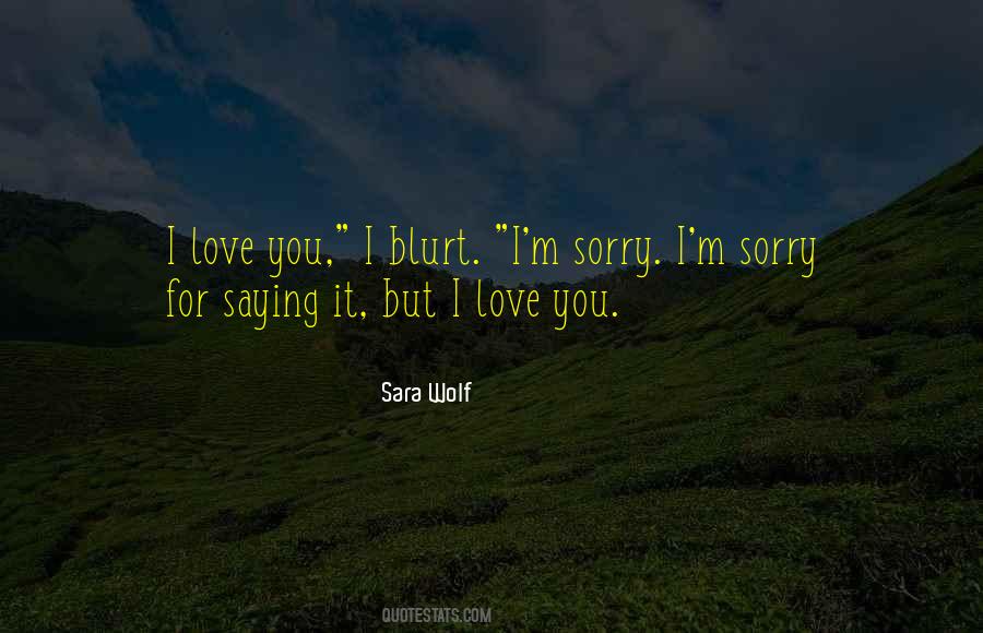 Sorry I Quotes #1138034