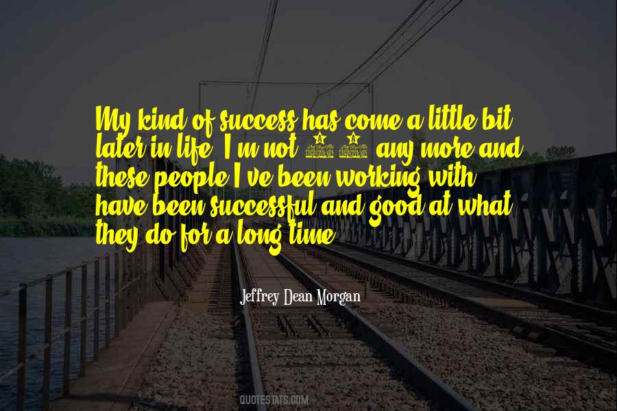 Quotes About Success Later In Life #1101465