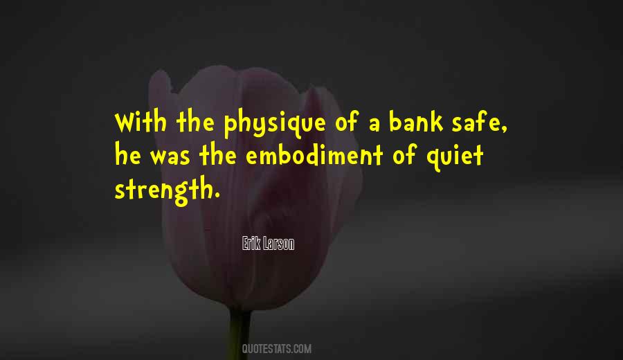 Quotes About Quiet Strength #673874