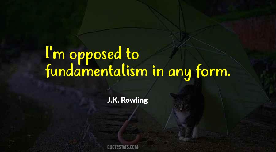 Quotes About Fundamentalism #320208