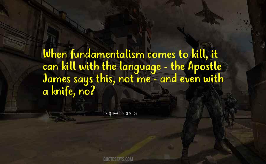 Quotes About Fundamentalism #537568